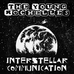 The Young Rochelles ‎– Interstellar Communication 7 inch